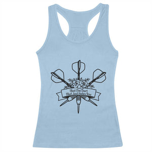 Funny Darts Sarcasm Racerback Tank Top That One Dart That Just Hates You TS12 Light Blue Print Your Wear