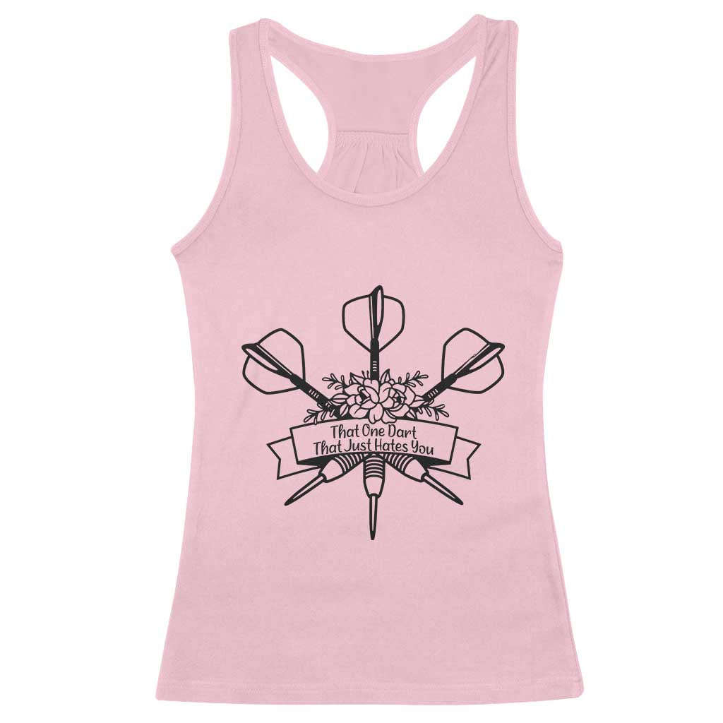 Funny Darts Sarcasm Racerback Tank Top That One Dart That Just Hates You TS12 Light Pink Print Your Wear