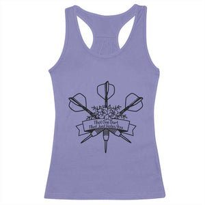 Funny Darts Sarcasm Racerback Tank Top That One Dart That Just Hates You TS12 Violet Print Your Wear