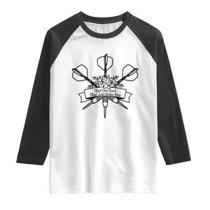 Funny Darts Sarcasm Raglan Shirt That One Dart That Just Hates You TS12 White Black Print Your Wear