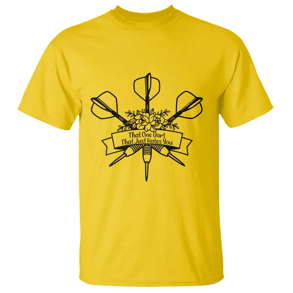Funny Darts Sarcasm T Shirt That One Dart That Just Hates You TS12 Daisy Print Your Wear