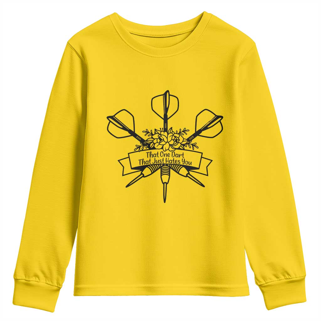 Funny Darts Sarcasm Youth Sweatshirt That One Dart That Just Hates You TS12 Daisy Print Your Wear