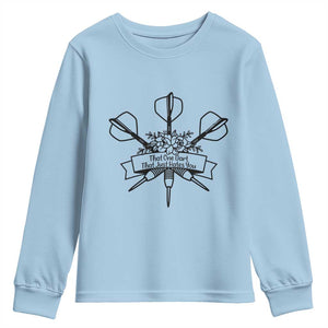 Funny Darts Sarcasm Youth Sweatshirt That One Dart That Just Hates You TS12 Light Blue Print Your Wear