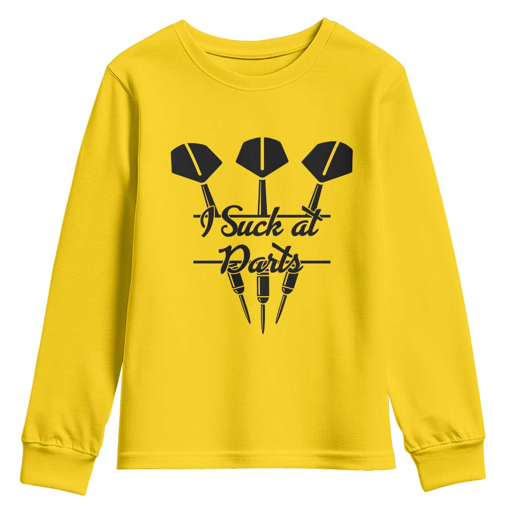 Funny I Suck At Darts Youth Sweatshirt Bar Game Lover Dartist Gift TS12 Daisy Print Your Wear