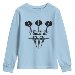 Funny I Suck At Darts Youth Sweatshirt Bar Game Lover Dartist Gift TS12 Light Blue Print Your Wear