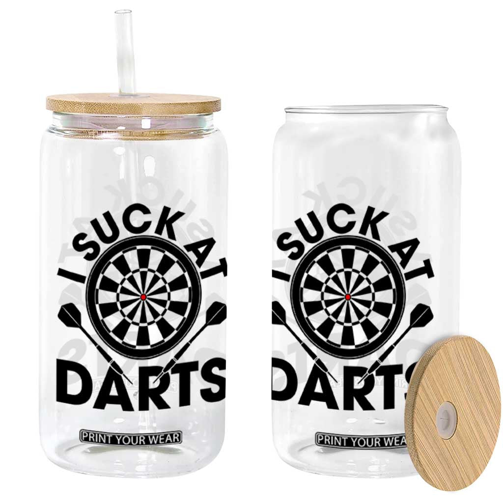 Funny I Suck At Darts Glass Can Darts Lover Gift For Bad Players TS12 Print Your Wear