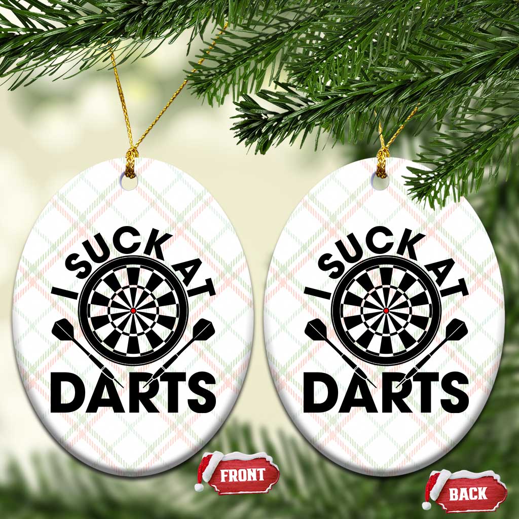 Funny I Suck At Darts Ceramic Ornament Darts Lover Gift For Bad Players TS12 Print Your Wear