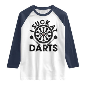 Funny I Suck At Darts Raglan Shirt Darts Lover Gift For Bad Players TS12 White Navy Print Your Wear