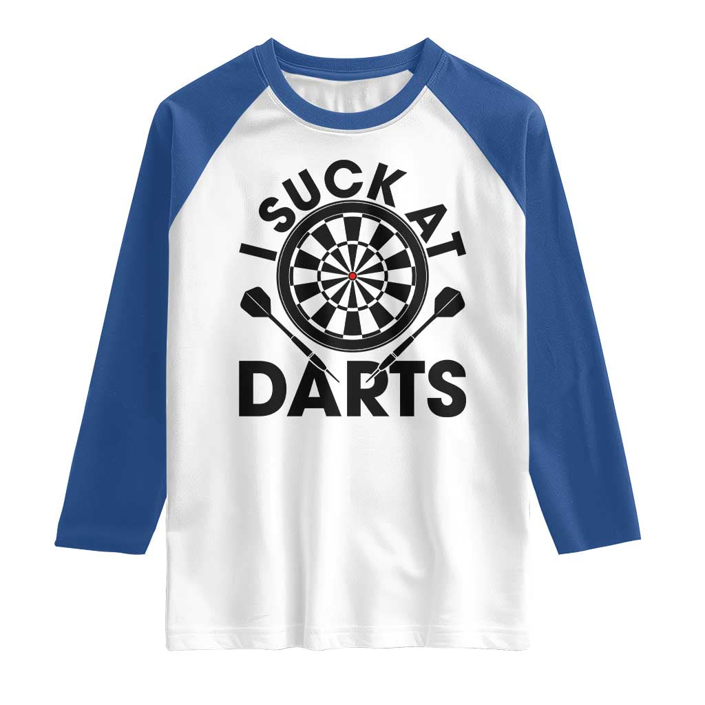 Funny I Suck At Darts Raglan Shirt Darts Lover Gift For Bad Players TS12 White Royal Print Your Wear