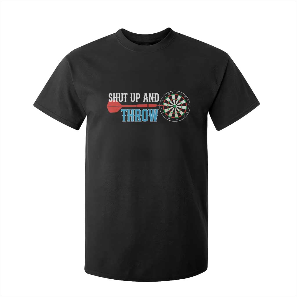 Shut Up And Throw T Shirt For Kid Funny Darts Player Gift TS12 Black Print Your Wear