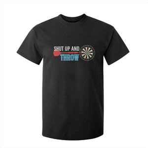 Shut Up And Throw T Shirt For Kid Funny Darts Player Gift TS12 Black Print Your Wear