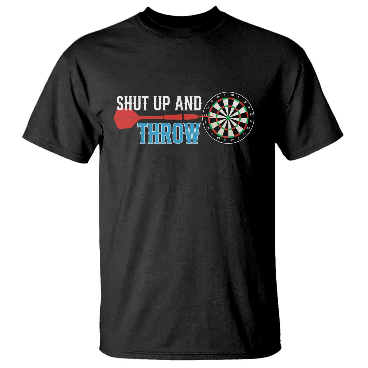 Shut Up And Throw T Shirt Funny Darts Player Gift TS12 Black Print Your Wear