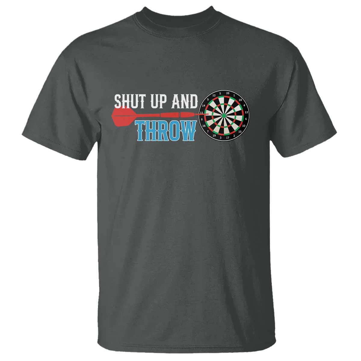 Shut Up And Throw T Shirt Funny Darts Player Gift TS12 Dark Heather Print Your Wear