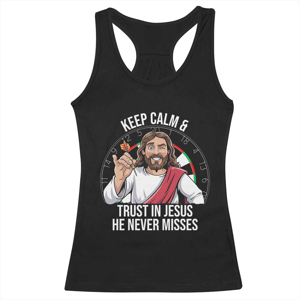 Keep Calm And Trust In Jesus Racerback Tank Top Christian Dartist Gift TS12 Black Print Your Wear