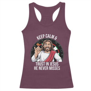 Keep Calm And Trust In Jesus Racerback Tank Top Christian Dartist Gift TS12 Maroon Print Your Wear