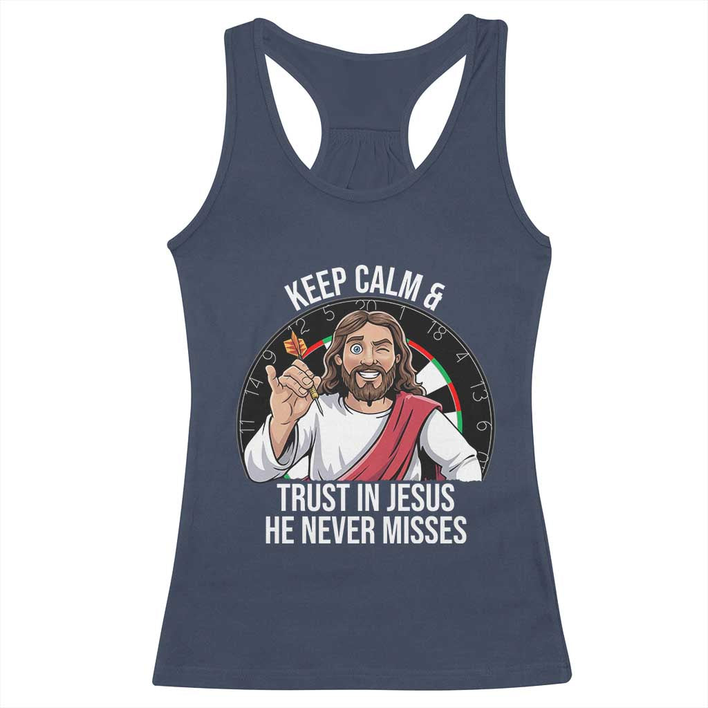 Keep Calm And Trust In Jesus Racerback Tank Top Christian Dartist Gift TS12 Navy Print Your Wear
