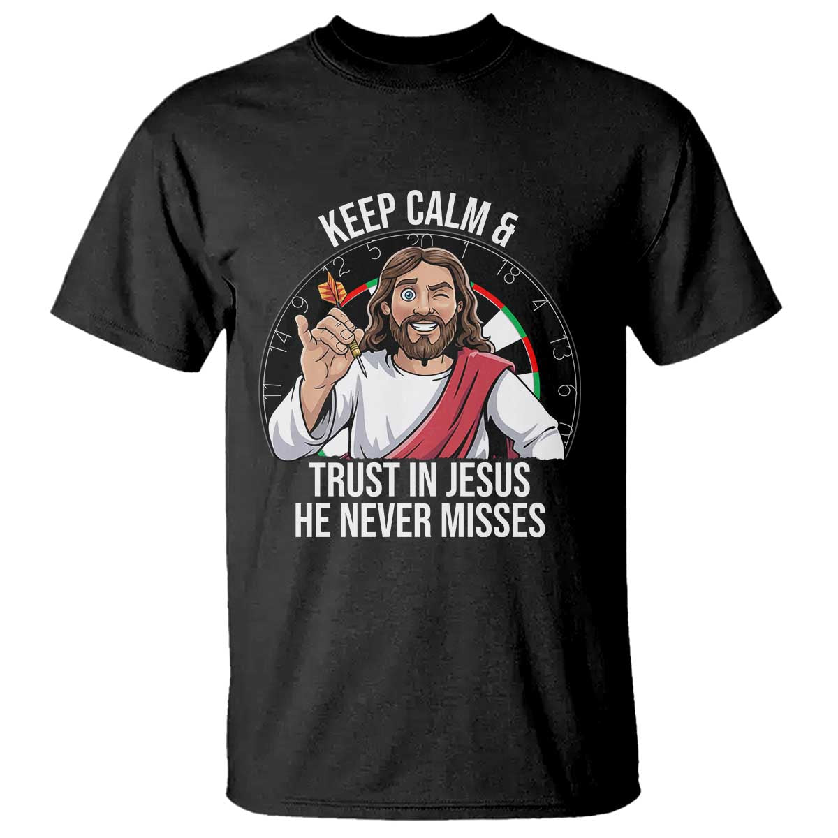 Keep Calm And Trust In Jesus T Shirt Christian Dartist Gift TS12 Black Print Your Wear