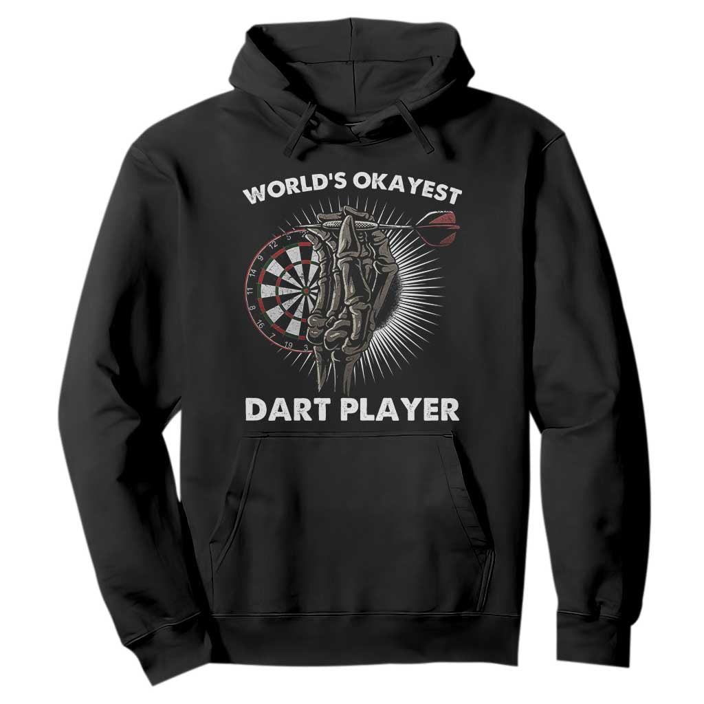 World's Okayest Dart Player Hoodie Funny Bullseye Shooter Gift TS12 Black Print Your Wear