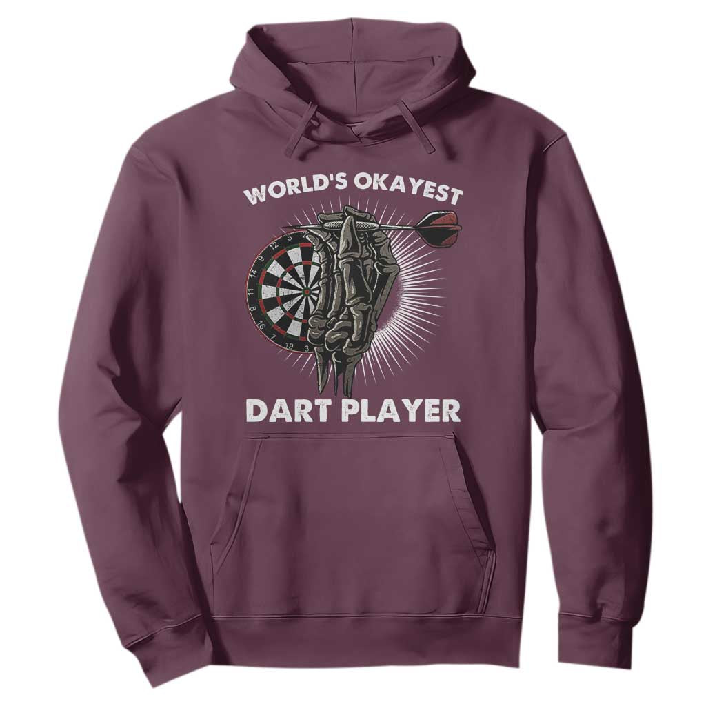 World's Okayest Dart Player Hoodie Funny Bullseye Shooter Gift TS12 Maroon Print Your Wear