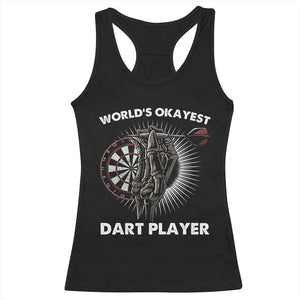 World's Okayest Dart Player Racerback Tank Top Funny Bullseye Shooter Gift TS12 Black Print Your Wear