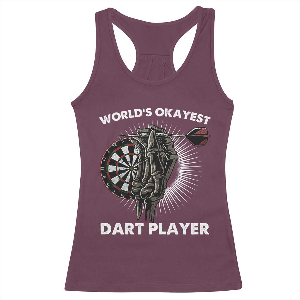 World's Okayest Dart Player Racerback Tank Top Funny Bullseye Shooter Gift TS12 Maroon Print Your Wear