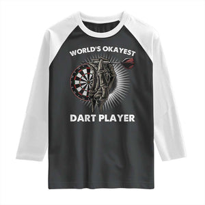 World's Okayest Dart Player Raglan Shirt Funny Bullseye Shooter Gift TS12 Black White Print Your Wear