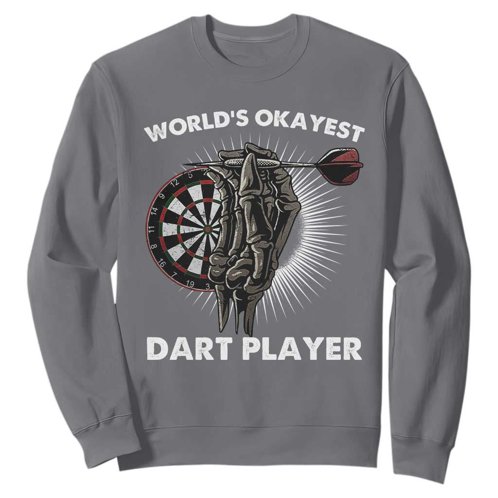 World's Okayest Dart Player Sweatshirt Funny Bullseye Shooter Gift TS12 Charcoal Print Your Wear