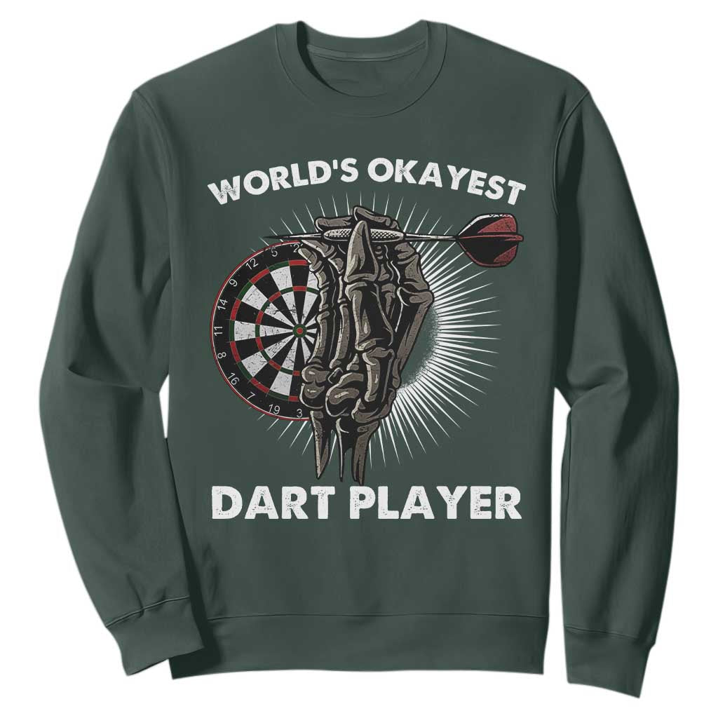 World's Okayest Dart Player Sweatshirt Funny Bullseye Shooter Gift TS12 Dark Forest Green Print Your Wear