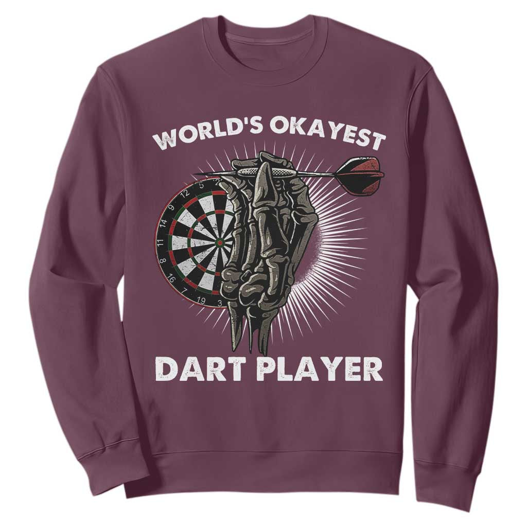 World's Okayest Dart Player Sweatshirt Funny Bullseye Shooter Gift TS12 Maroon Print Your Wear