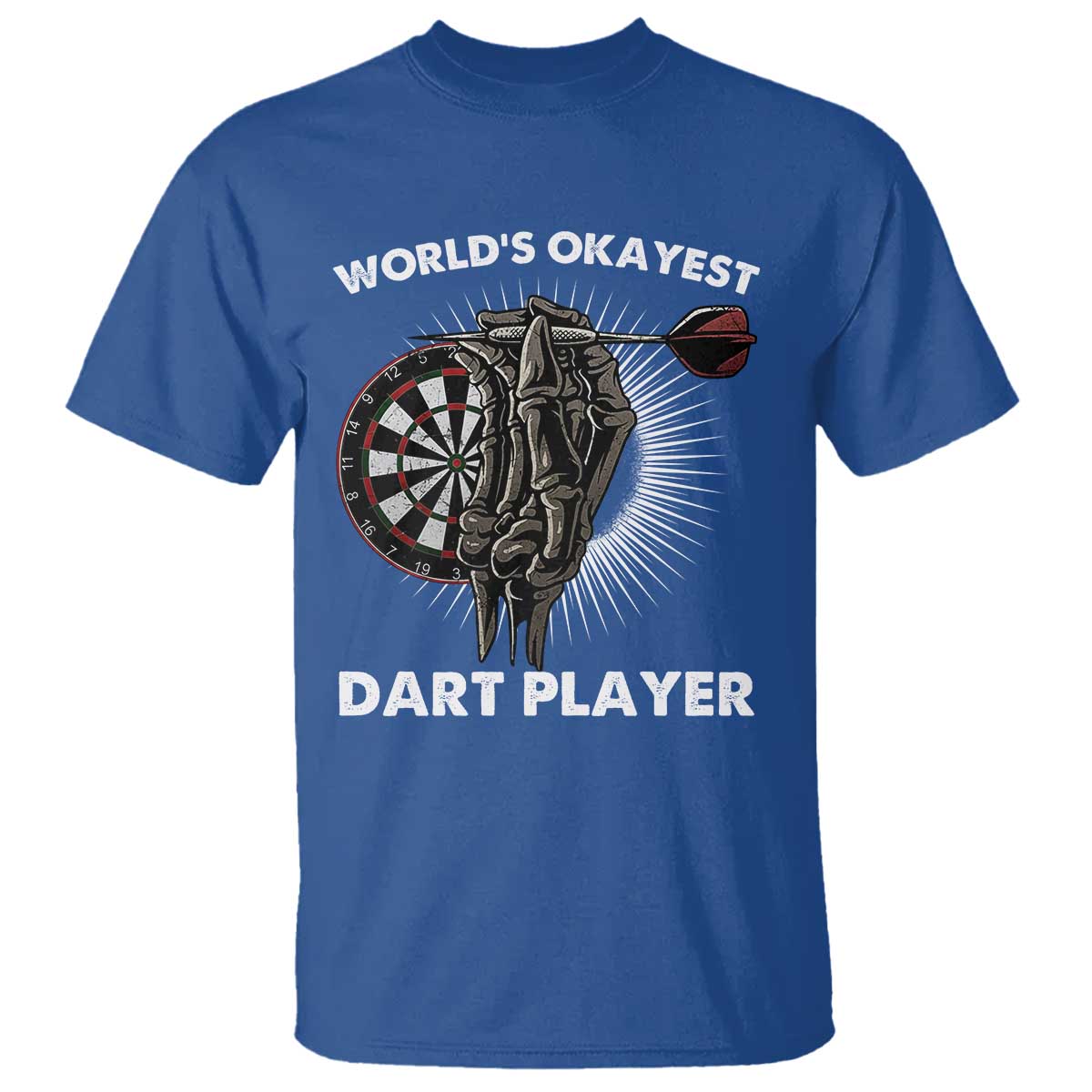 World's Okayest Dart Player T Shirt Funny Bullseye Shooter Gift TS12 Royal Blue Print Your Wear