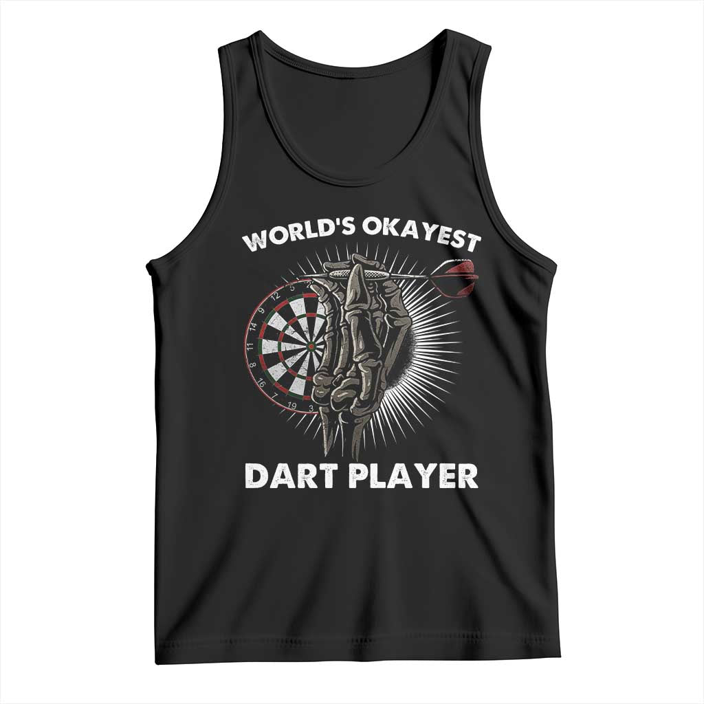 World's Okayest Dart Player Tank Top Funny Bullseye Shooter Gift TS12 Black Print Your Wear