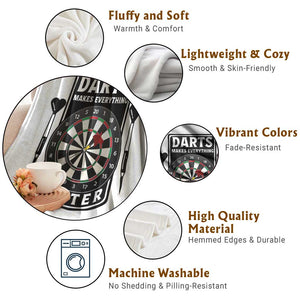 Darts Makes Everything Better Throw Blanket Darts Lover Gift TS12 Print Your Wear