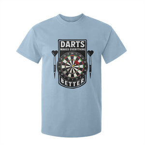 Darts Makes Everything Better T Shirt For Kid Darts Lover Gift TS12 Light Blue Print Your Wear