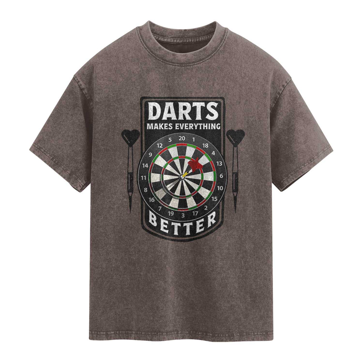 Darts Makes Everything Better Washed Cotton T-Shirt Darts Lover Gift