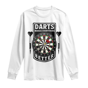 Darts Makes Everything Better Long Sleeve Shirt Darts Lover Gift TS12 White Print Your Wear