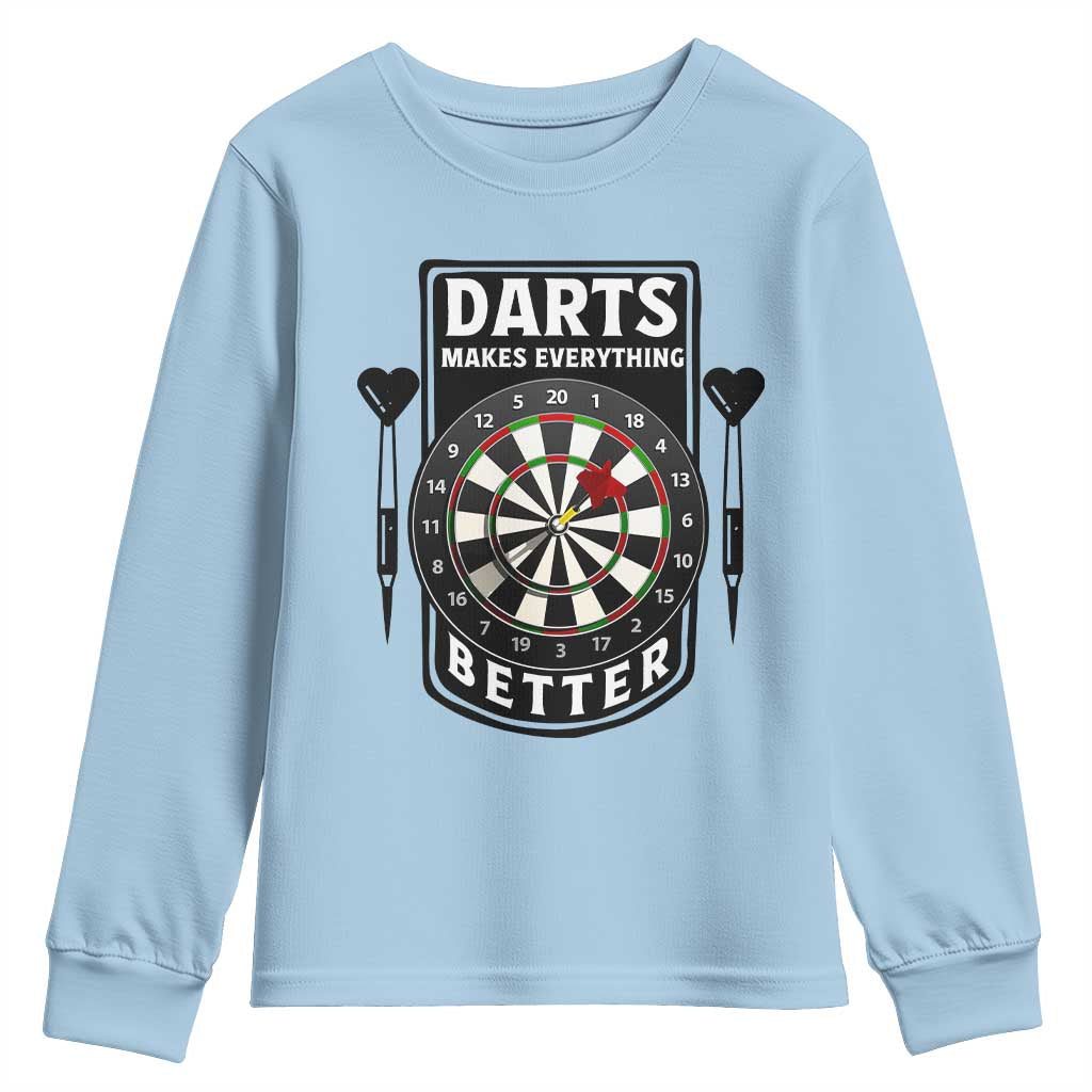 Darts Makes Everything Better Youth Sweatshirt Darts Lover Gift TS12 Light Blue Print Your Wear