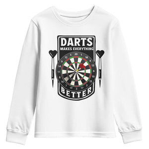 Darts Makes Everything Better Youth Sweatshirt Darts Lover Gift TS12 White Print Your Wear