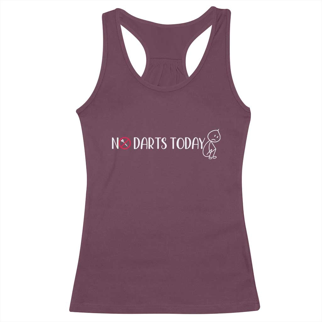 No Dart Today Racerback Tank Top Funny Dart Player Gift TS12 Maroon Print Your Wear