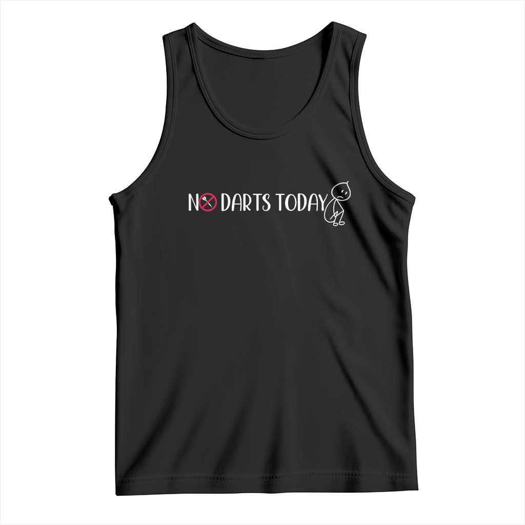 No Dart Today Tank Top Funny Dart Player Gift TS12 Black Print Your Wear