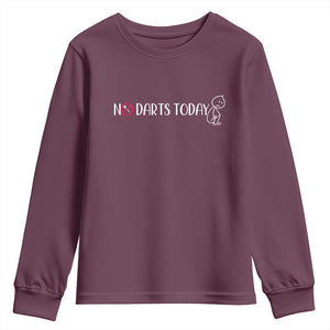 No Dart Today Youth Sweatshirt Funny Dart Player Gift TS12 Maroon Print Your Wear