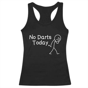 Funny No Dart Today Racerback Tank Top Darts Enthusiast Gift TS12 Black Print Your Wear