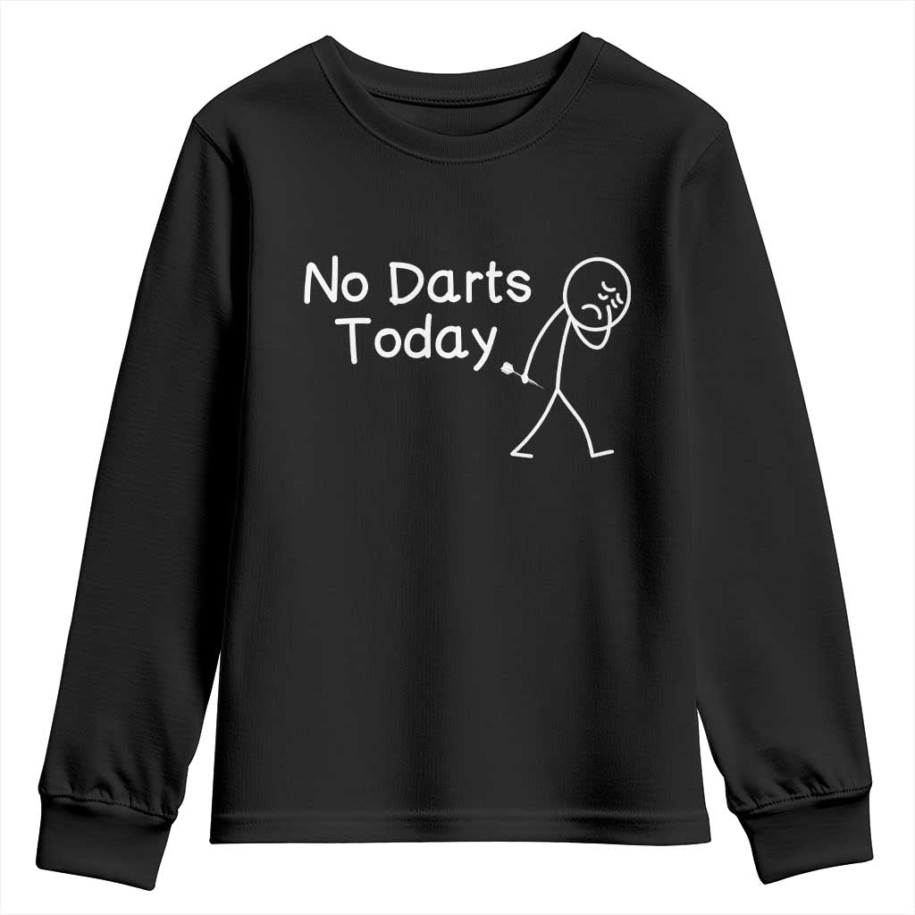 Funny No Dart Today Youth Sweatshirt Darts Enthusiast Gift TS12 Black Print Your Wear