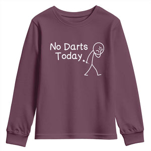 Funny No Dart Today Youth Sweatshirt Darts Enthusiast Gift TS12 Maroon Print Your Wear