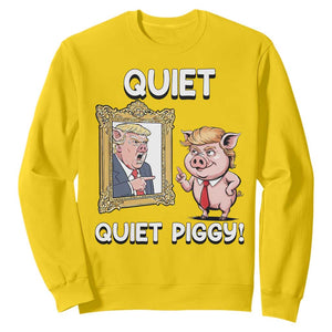 Resistance Movement Quiet Quiet Piggy Sweatshirt Funny Pig Political TS12 Daisy Print Your Wear
