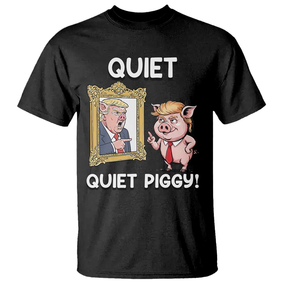 Resistance Movement Quiet Quiet Piggy T Shirt Funny Pig Political TS12 Black Print Your Wear