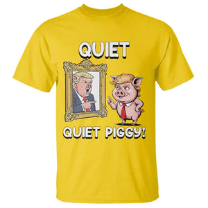 Resistance Movement Quiet Quiet Piggy T Shirt Funny Pig Political TS12 Daisy Print Your Wear