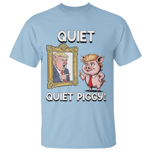 Resistance Movement Quiet Quiet Piggy T Shirt Funny Pig Political TS12 Light Blue Print Your Wear