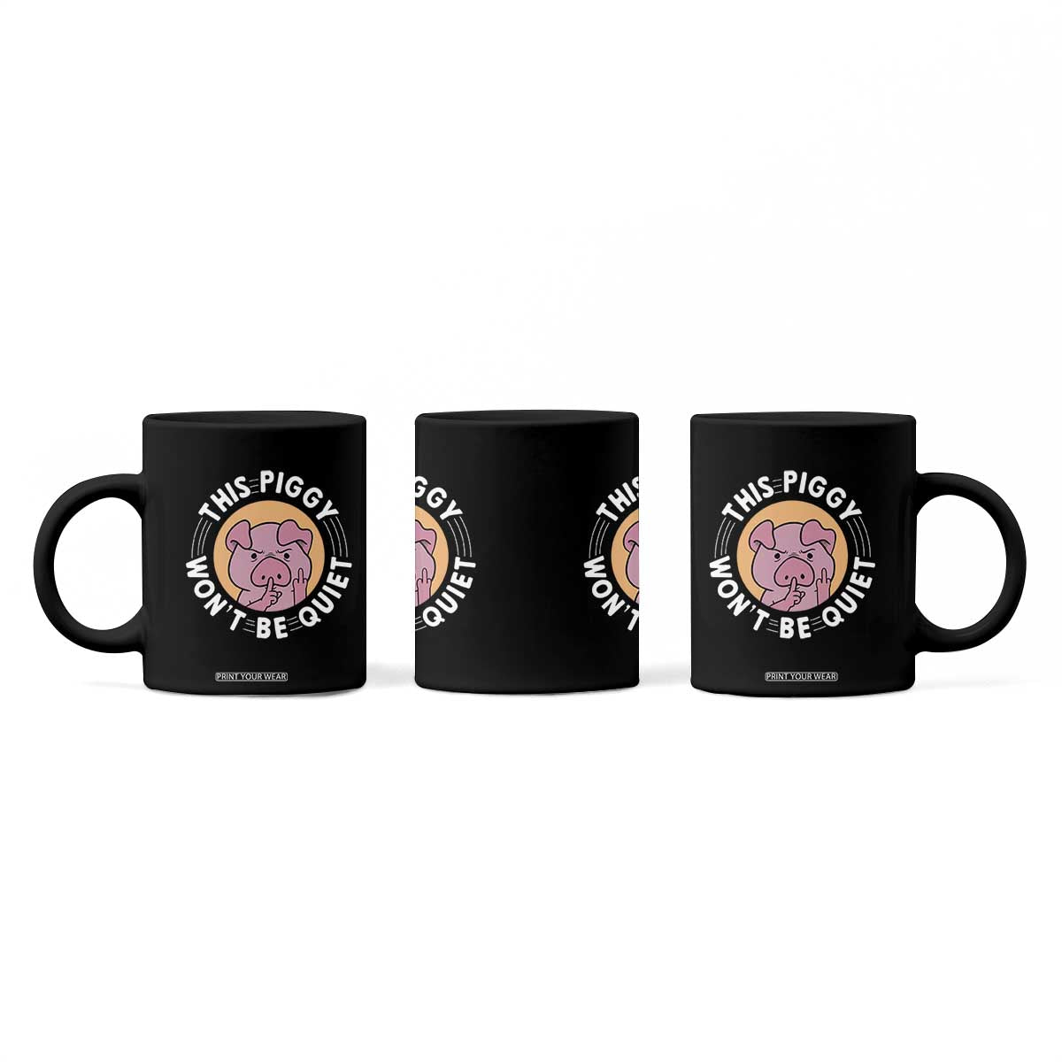 This Piggy Wont Be Quiet Coffee Mug Funny Political Humor Pig Meme TS12 Print Your Wear