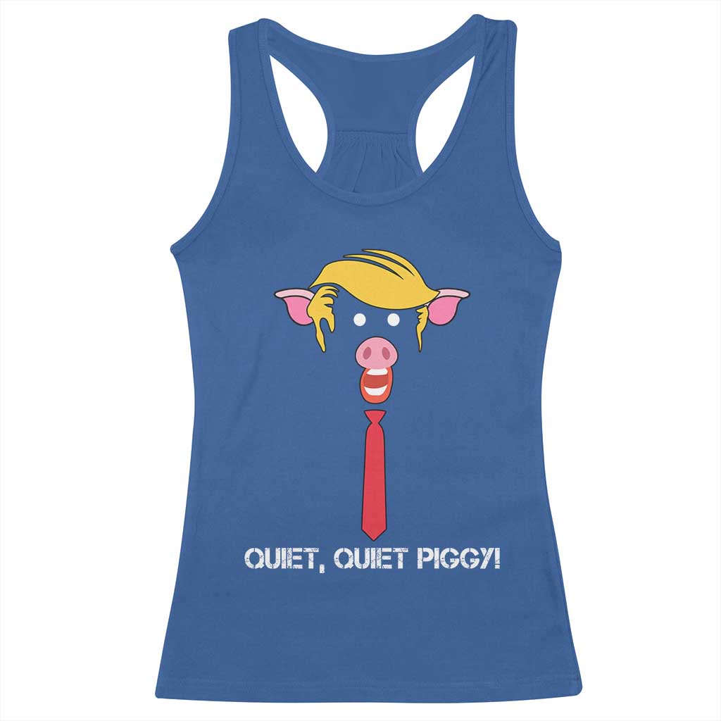 Quiet Quiet Piggy Meme Racerback Tank Top Anti Authoritarian Political Gag Gift TS12 Royal Blue Print Your Wear