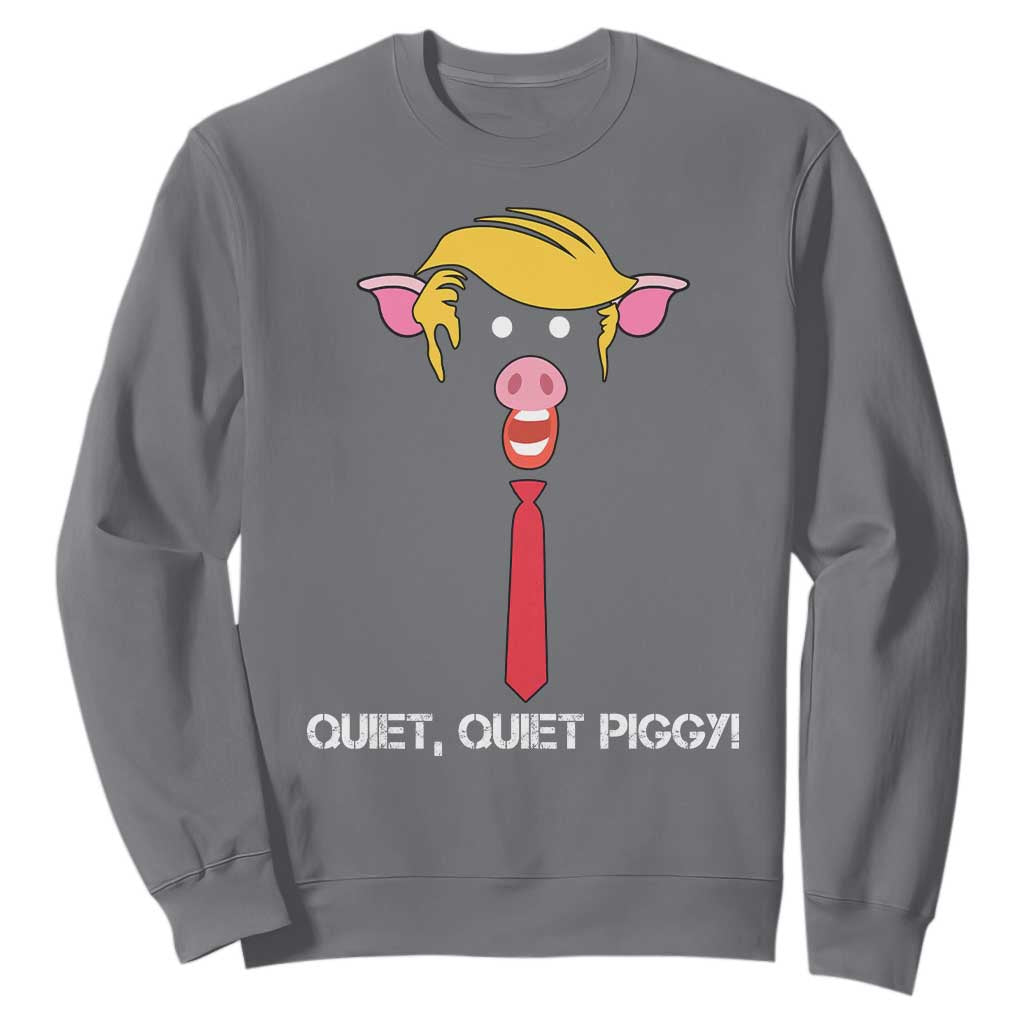 Quiet Quiet Piggy Meme Sweatshirt Anti Authoritarian Political Gag Gift TS12 Charcoal Print Your Wear